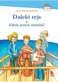 Daleki rejs. Gdzie jesteś tatusiu?