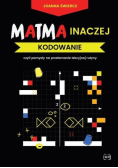Matma inaczej. Kodowanie czyli pomysły na przełamanie lekcyjnej rutyny