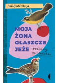 Moja żona głaszcze jeże