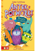 Antek i potworki Potworki na wolności