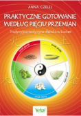 Praktyczne gotowanie według pięciu przemian