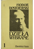 Dostojewski  Dzieła wybrane Tom 1 Zbrodnia i kara