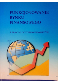 Funkcjonowanie rynku finansowego z prac młodych ekonomistów