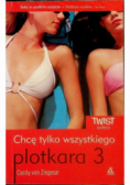 Chcę tylko wszystkiego Plotkara Część 3