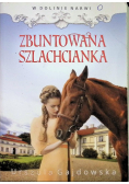 W dolinie Narwi Zbuntowana szlachcianka