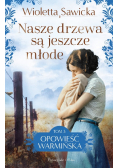Nasze drzewa są jeszcze młode Tom 3