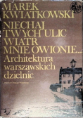 Niechaj Twych ulic wiatr mnie owionie