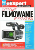 Cyfrowe Filmowanie W Praktyce numer 04