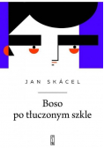 Boso po tłuczonym szkle