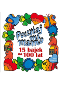 Poczytaj mi mamo 15 bajek na 100 lat