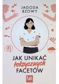 Jak unikać toksycznych facetów