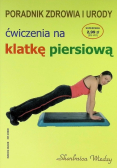 Ćwiczenia na klatkę piersiową