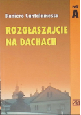 Rozgłaszajcie na dachach