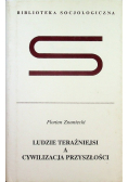 Ludzie teraźniejsi a cywilizacja przyszłości