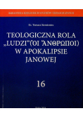 Teologiczna rola Ludzi w apokalipsie Janowej Tom 16