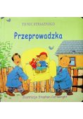 To nic strasznego Przeprowadzka