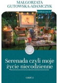 Serenada czyli moje życie niecodzienne Część 2 Tom 16