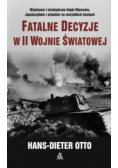 Fatalne decyzje w II wojnie światowej