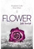 Flower Jak kwiat
