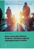 Duże miasta jako obszary źródłowe i docelowe migracji międzygminnych w Polsce