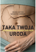 Taka twoja uroda. Jak endometrioza niszczy życie Polek
