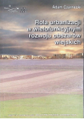 Rola urbanizacji w wielofunkcyjnym rozwoju