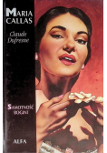 Maria Callas. Samotność bogini