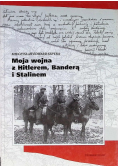 Moja wojna z Hitlerem Banderą i Stalinem