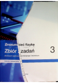 Zrozumieć fizykę Zbiór zadań 3 Zakres rozszerzony