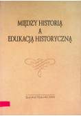 Między historią a edukacją historyczną