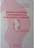 Standardy postępowania i podejmowanie decyzji w położnictwie i ginekologii