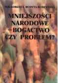 Mniejszości Narodowe - Bogactwo czy problem