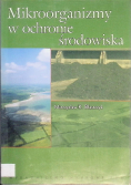 Mikroorganizmy w ochronie środowiska