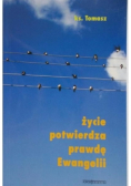 Życie potwierdza prawdę Ewangelii