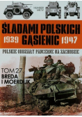 Śladami polskich gąsienic Tom 27 Breda i Moerdijk
