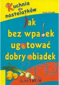 jak bez wpadek ugotować dobry