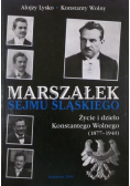 Marszałek sejmu śląskiego Życie i dzieło