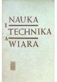 Nauka i technika a wiara