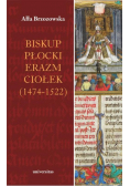 Biskup płocki Erazm Ciołek