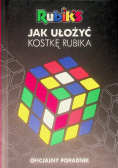 Jak ułożyć kostkę Rubika
