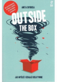 Outside the box. Jak myśleć i działać kreatywnie