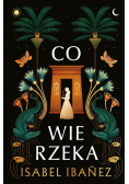 Co wie rzeka. Sekrety Nilu. Tom 1