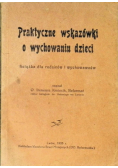 Praktyczne wskazówki o wychowaniu dzieci, 1928 r.