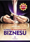 W szkole nie nauczono mnie biznesu