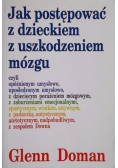 Jak postępować z dzieckiem z uszkodzeniem mózgu