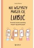 Nie wszyscy muszą cię lubić
