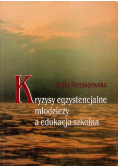 Kryzysy egzystencjalne młodzieży a edukacja szkolna