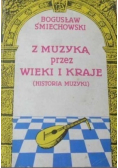 Z muzyką przez wieki i kraje Historia muzyki