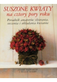 Suszone kwiaty na cztery pory roku