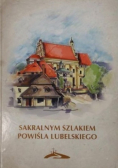 Sakralnym szlakiem Powiśla Lubelskiego
